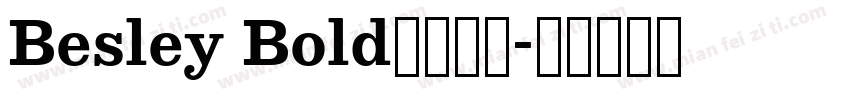 Besley Bold字体下载字体转换